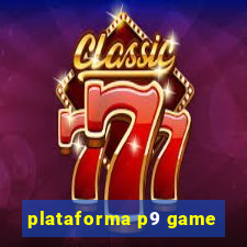 plataforma p9 game